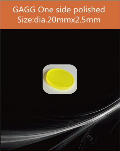 GAGG Ce scintillation crystal, GAGG Ce crystal, GAGG scintillator, Ce:Gd3Al2Ga3O12 crystal, dia.20x2.5mm one side polished